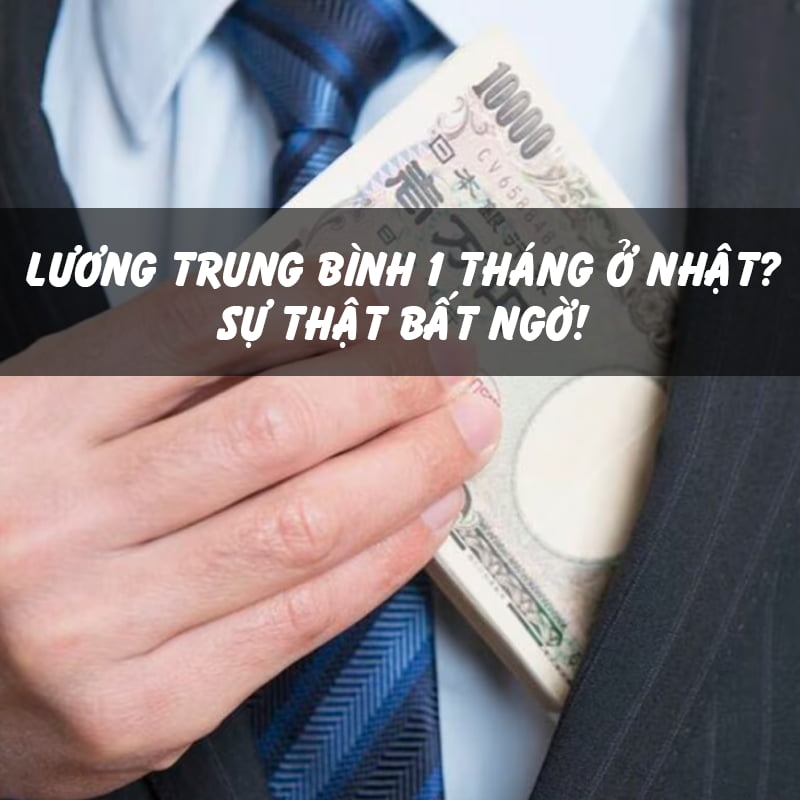 Lương trung bình 1 tháng ở Nhật? Sự thật bất ngờ
